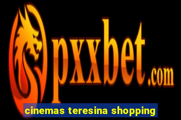 cinemas teresina shopping